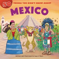 Cover 50 Things You Didn't Know about Mexico