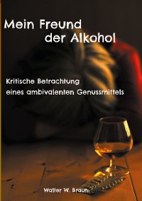 Cover Mein Freund der Alkohol