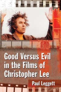 Cover Good Versus Evil in the Films of Christopher Lee