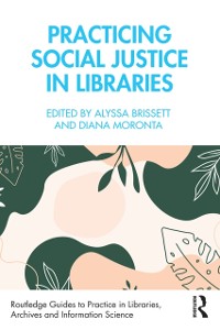 Cover Practicing Social Justice in Libraries