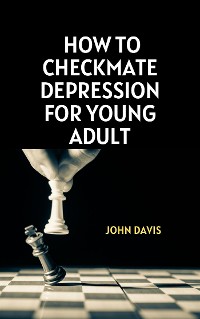 Cover How to Checkmate Depression for Young Adult