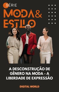 Cover A desconstrução de gênero na moda - a liberdade de expressão