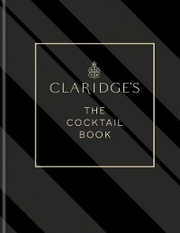 Cover Claridge's   The Cocktail Book