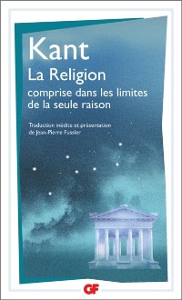 Cover La Religion comprise dans les limites de la seule raison