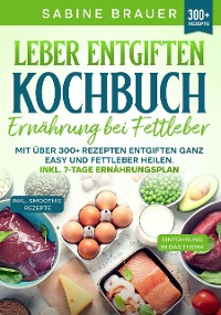 Cover Leber entgiften Kochbuch – Ernährung bei Fettleber