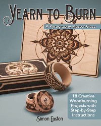 Cover Yearn to Burn: A Pyrography Master Class