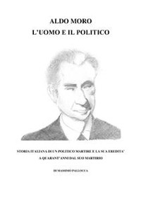 Cover Aldo Moro, l'Uomo e il Politico