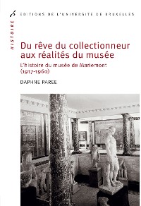 Cover Du rêve du collectionneur aux réalités du musée
