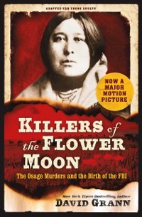 Cover Killers of the Flower Moon: Adapted for Young Adults