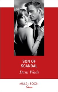 Cover Son Of Scandal (Mills & Boon Desire) (Savannah Sisters, Book 3)