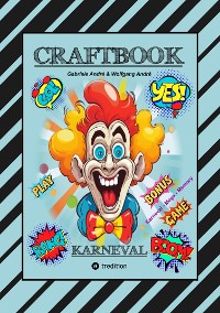 Cover CRAFTBOOK - BASTELVORLAGE - SPIEL - KARNEVAL MEGA MEMORY - FASCHINGSMOTIVE - RÄTSEL - AUFGABEN - AUSMALVORLAGEN