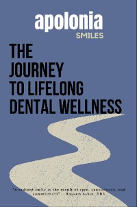 Cover The Journey to Lifelong Dental Wellness