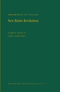 Cover Theoretical Studies on Sex Ratio Evolution. (MPB-22), Volume 22
