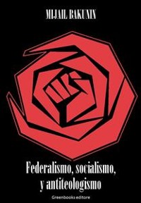 Cover Federalismo, socialismo, y antiteologismo