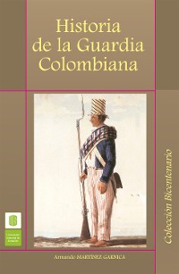 Cover Historia de la guardia colombiana