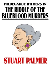 Cover Hildegarde Withers in The Riddle of the Blueblood Murders