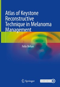 Cover Atlas of Keystone Reconstructive Technique in Melanoma Management