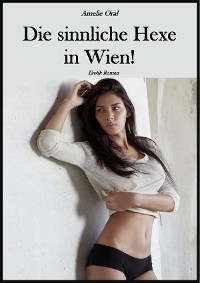 Cover Die sinnliche Hexe in Wien!