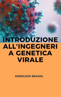 Cover Introduzione All'ingegneria Genetica Virale