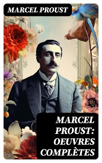 Cover Marcel Proust: Oeuvres complètes