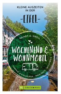 Cover Wochenend und Wohnmobil - Kleine Auszeiten in der Eifel