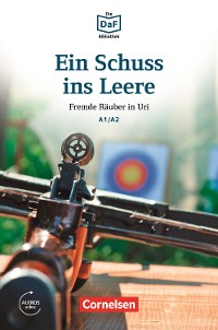 Cover Die DaF-Bibliothek / A1/A2 - Ein Schuss ins Leere