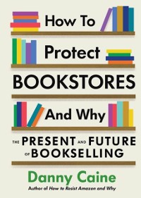 Cover How to Protect Bookstores and Why