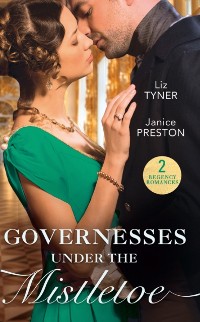 Cover Governesses Under The Mistletoe: The Runaway Governess / The Governess's Secret Baby