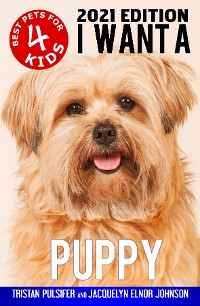 Cover I Want A Puppy (Best Pets For Kids Book 4)