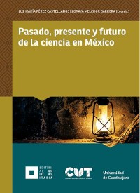 Cover Pasado, presente y futuro de la ciencia en México
