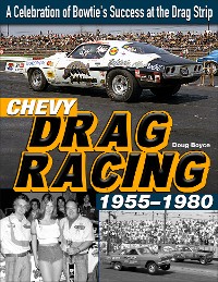 Cover Chevy Drag Racing 1955-1980: A Celebration of Bowtie's Success at the Drag Strip