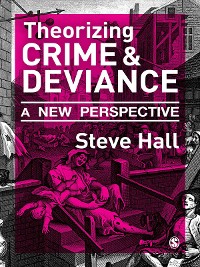 Cover Theorizing Crime and Deviance