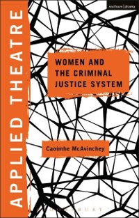 Cover Applied Theatre: Women and the Criminal Justice System