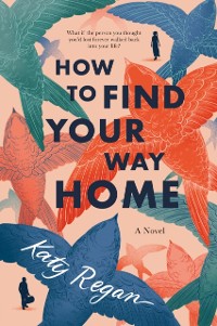 Cover How to Find Your Way Home