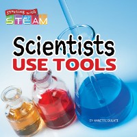 Cover Scientists Use Tools
