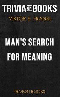 Cover Man's Search for Meaning by Viktor E. Frankl (Trivia-On-Books)