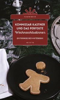 Cover Kommissar Kastner und das perfekte Weihnachtsdinner (eBook)