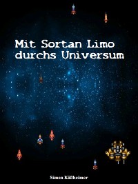 Cover Mit Sortan Limo durchs Universum