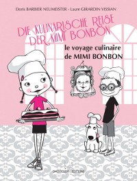 Cover Die Kulinarische Reise Der Mimi Bonbon - Le voyage culinaire de Mimi Bonbon