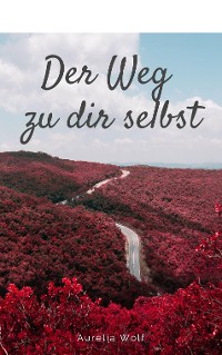 Cover Der Weg zu dir selbst