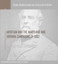 Cover Antietam and the Maryland and Virginia Campaigns of 1862