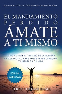 Cover El Mandamiento Perdido: Ámate a Ti Mismo (Edición Ampliada)