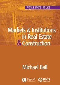 Cover Markets and Institutions in Real Estate and Construction