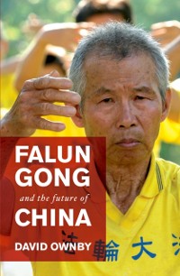 Cover Falun Gong and the Future of China