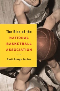 Cover Rise of the National Basketball Association