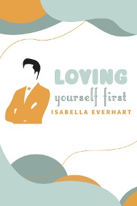 Cover LOVING YOURSELF FIRST