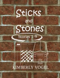 Cover Sticks and Stones: Stories 1-9