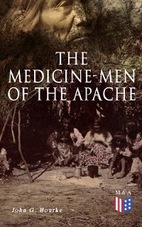 Cover The Medicine-Men of the Apache