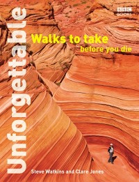 Cover Unforgettable Walks To Take Before You Die