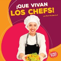 Cover ¡Que vivan los chefs! (Hooray for Chefs!)